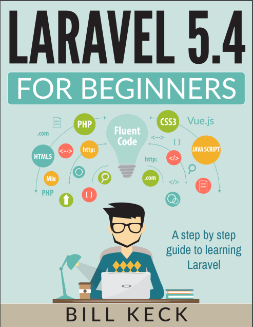 Ebook laravel 5 tiếng anh dành cho người mới , laravel 5.4 for beginner