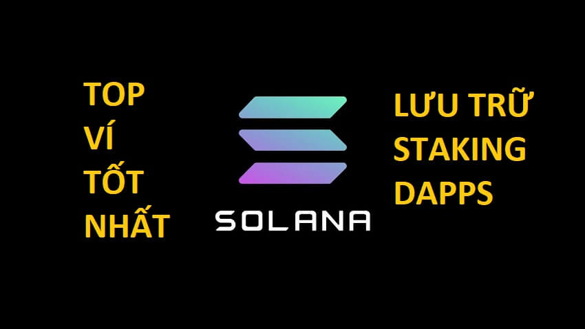 Top 7 ví Solana tốt nhất