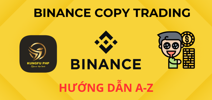 binance copy trading - hướng dẫn sao chép giao dịch sàn binance