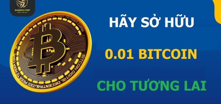 Hãy Cố Gắng Sở Hữu 0.01 Bitcoin